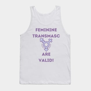 Feminine Transmasc are valid! Tank Top
